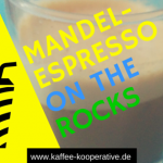 Rezept Mandel-Espresso on the Rocks