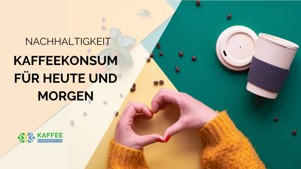 kaffee nachhaltig zubereiten und kaufen