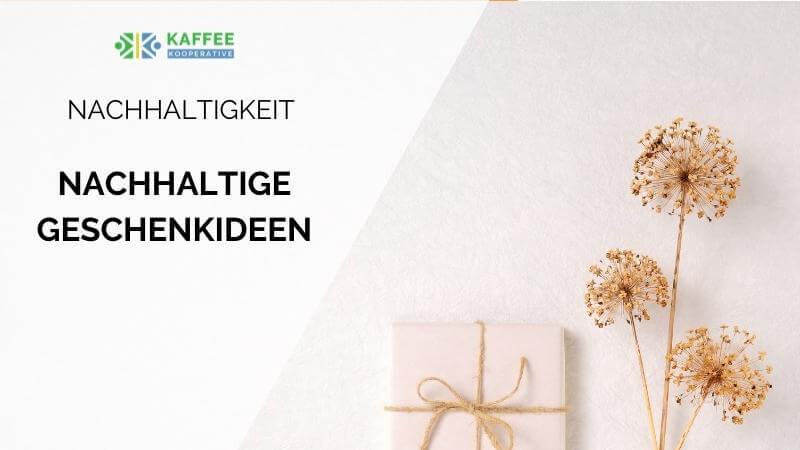 nachhaltige geschenkideen