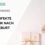 Geschenk nach der Geburt