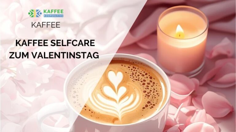 Beitragsbild für Kaffee Selfcare am Valentinstag - nachhaltiger Kaffeegenuss